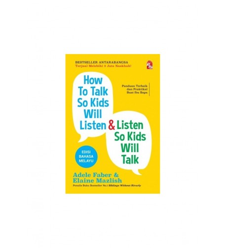 How To Talk So Kids Will Listen And Listen So Kids Will Talk Edisi Bahasa Melayu